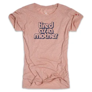 TIRED AS A MOTHER (WOMEN)